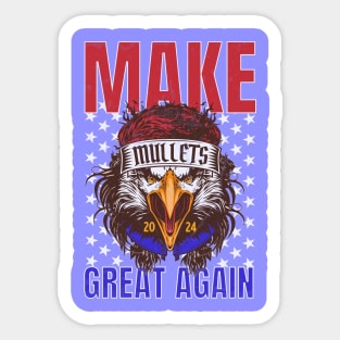 Make Mullets Great Again Sticker